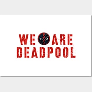 we are deadpool Posters and Art